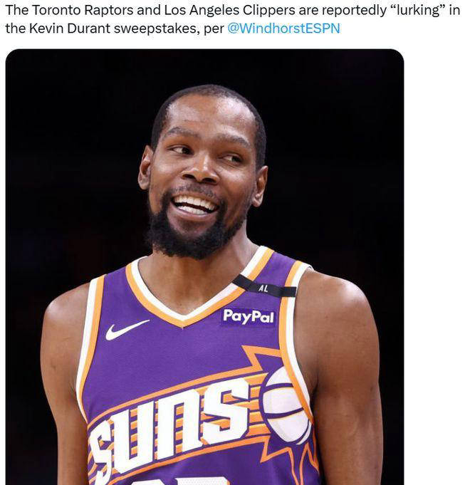 多伦多猛龙和洛杉矶快船秘密觊覦(yú)凯文-杜兰特，太阳备感兴奮(fèn)